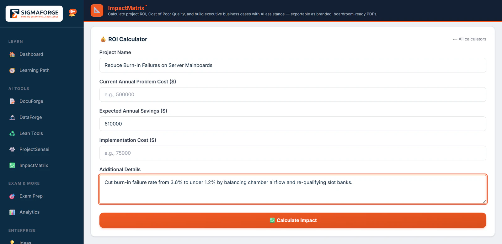 ImpactMatrix ROI calculator filled in for a burn-in project, with expected annual savings of 610,000 dollars and the improvement described.